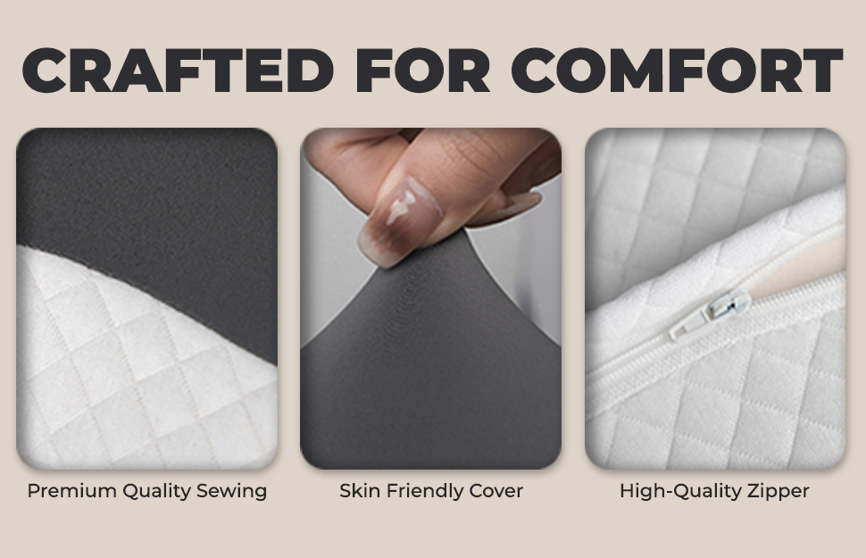 Crafted for comfort — premium sewing, skin friendly cover, quality zipper